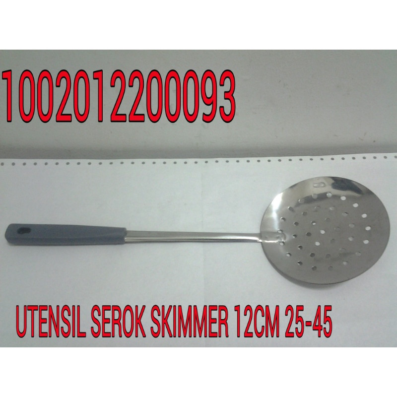 UTENSIL SEROK SKIMMER 12CM 25-45
