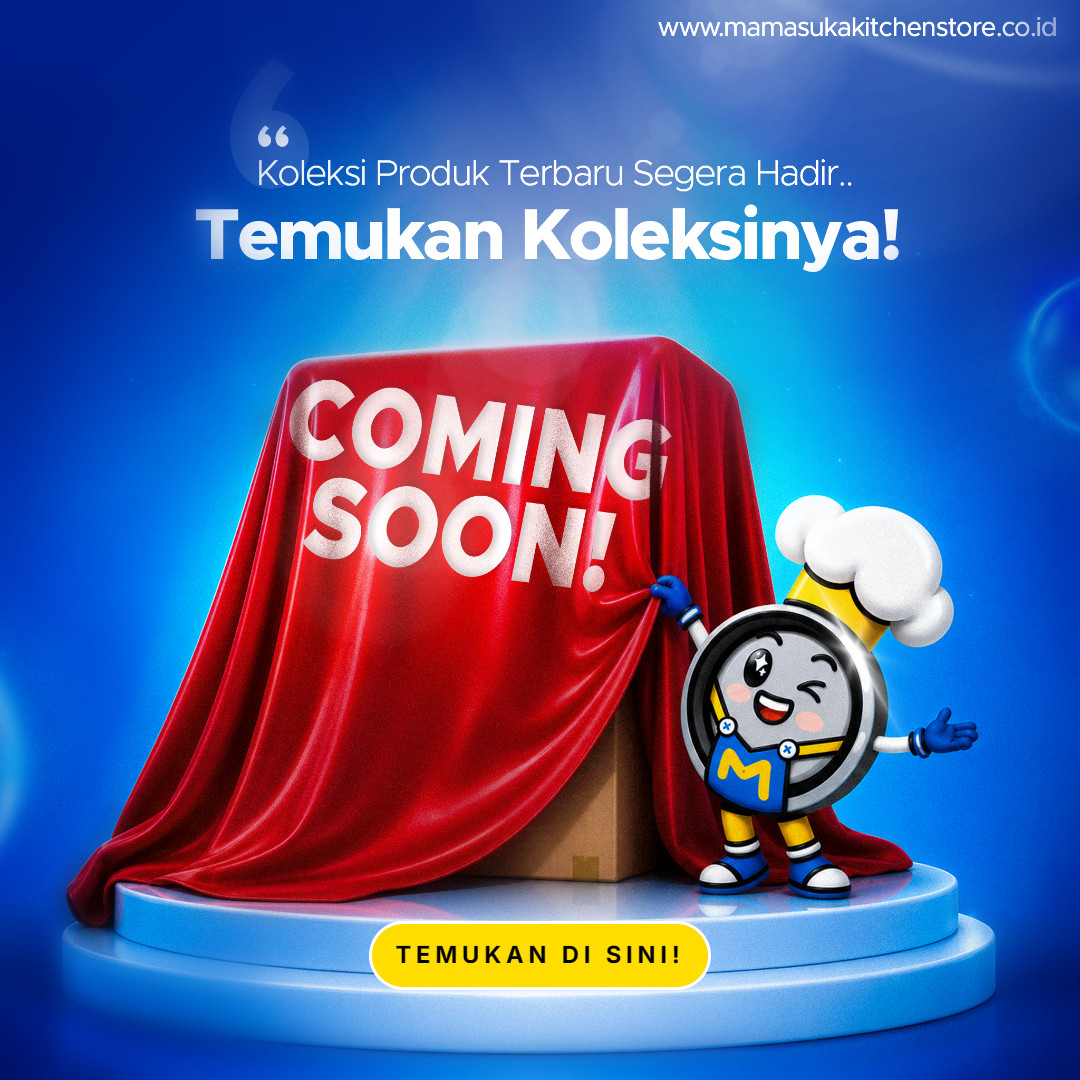 Coming Soon - Koleksi Terbaru MAMASUKA KITCHENSTORE