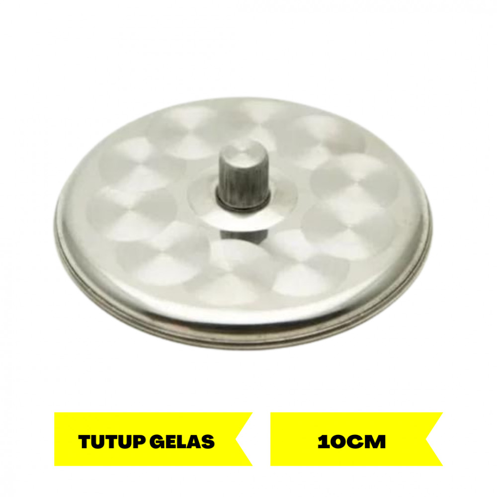 TUTUP GELAS 127 S/S 10CM