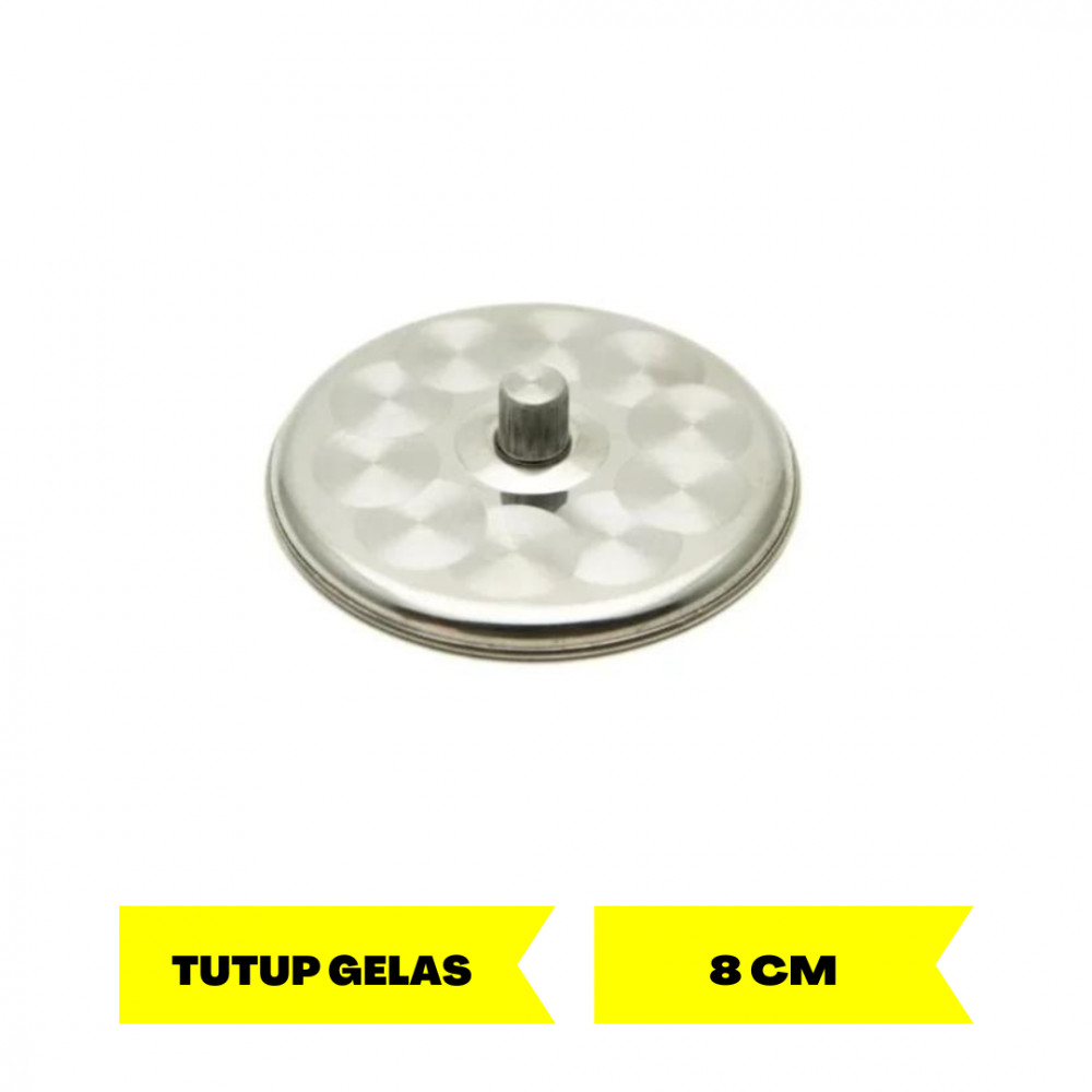 TUTUP GELAS S/S 8CM